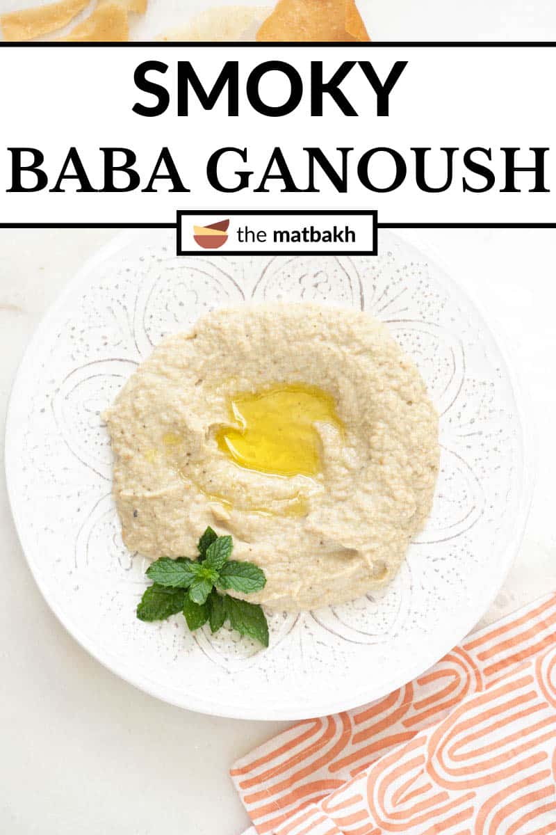 Lebanese Baba Ganoush (Fire Roasted Eggplant Dip) The Matbakh