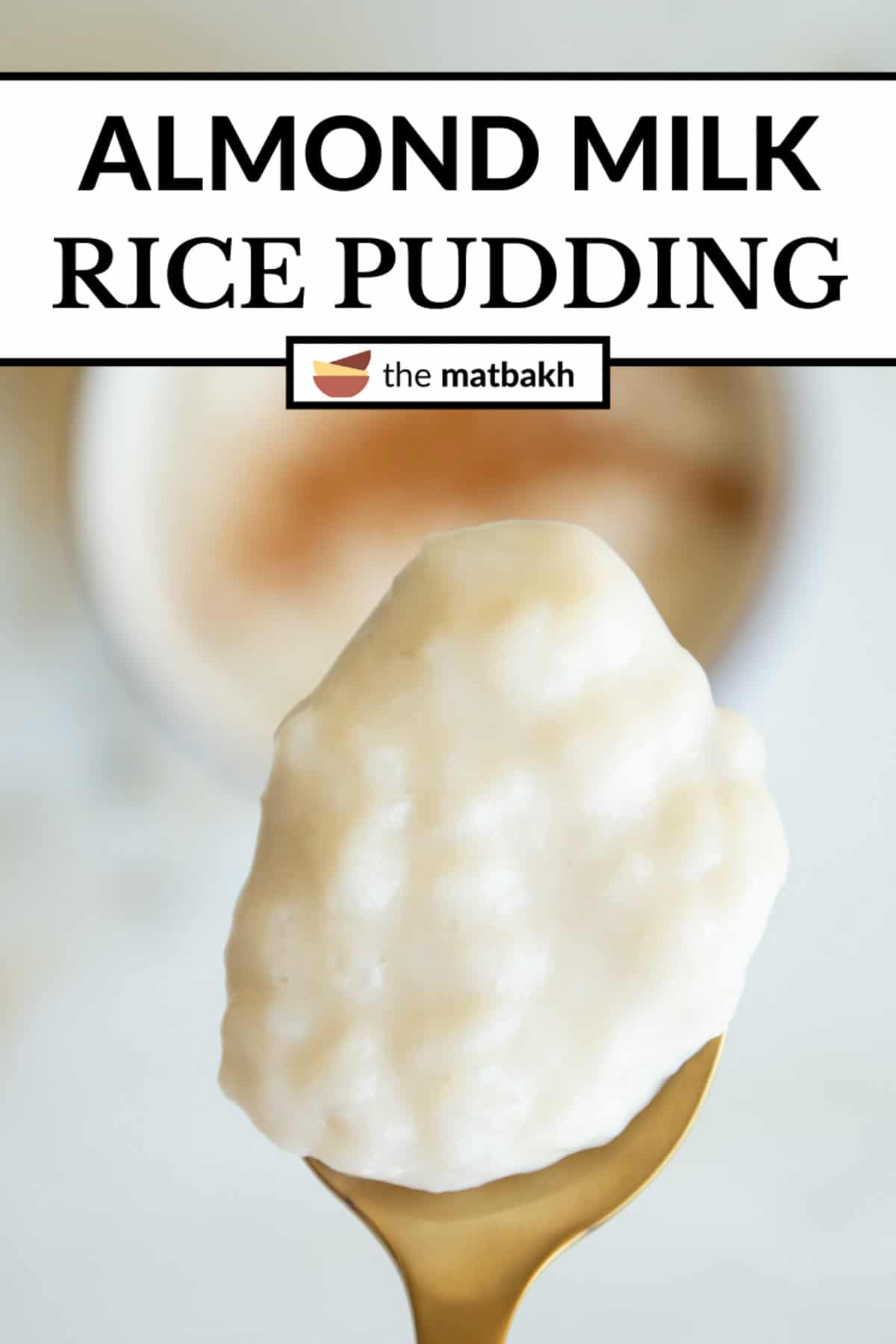 Creamy Almond Milk Rice Pudding The Matbakh