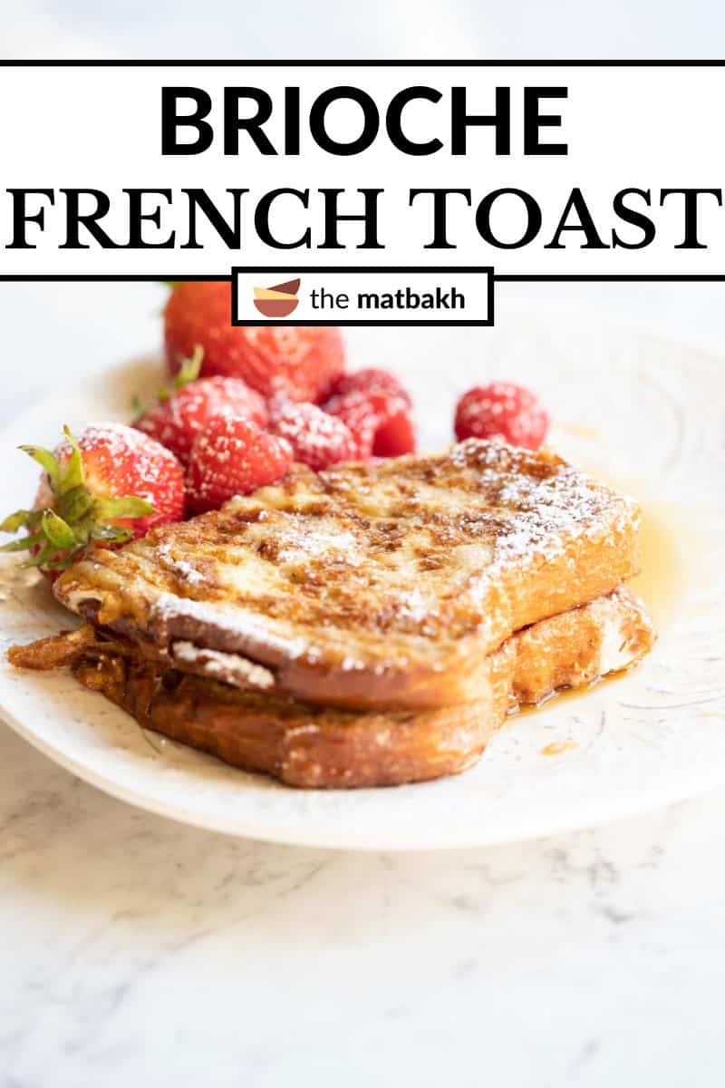 Brioche French Toast For One The Matbakh